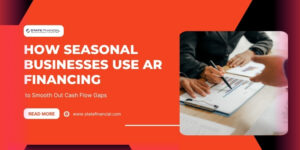 Seasonal Businesses Use AR Financing