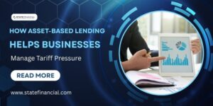 Asset-Based Lending Helps Businesses Manage Tariff Pressure