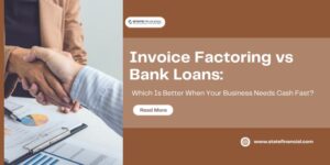 Invoice Factoring vs Bank Loans