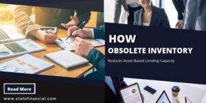 Obsolete Inventory Reduces Asset-Based Lending Capacity